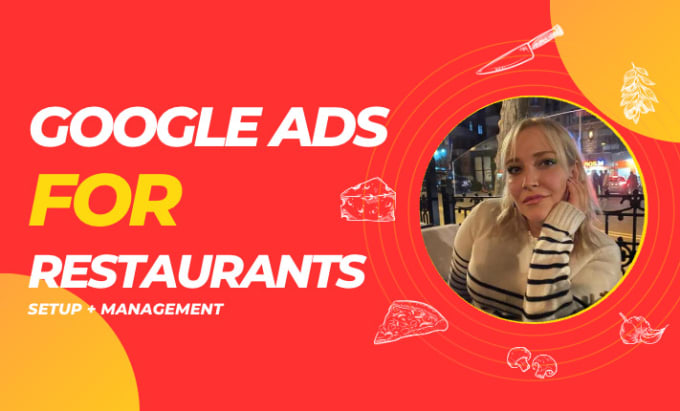 Gig Preview - Set up and manage google ads campaigns for restaurants