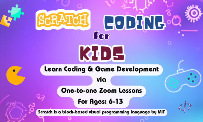 Gig Preview - Teach your kid scratch coding ages 6 to 13