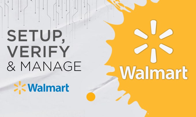 Gig Preview - Setup, verify and get approval for your walmart marketplace account