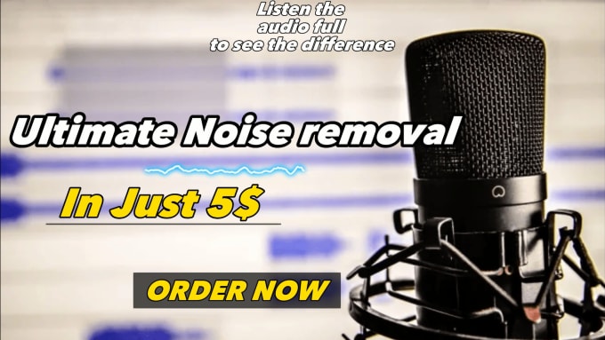 Gig Preview - Remove background noise from audio, make audio clear