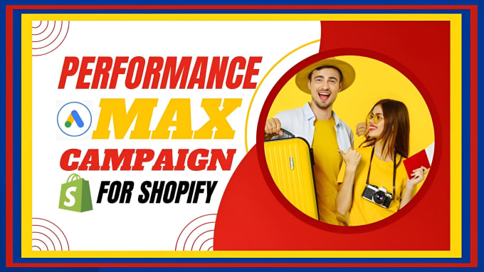 Gig Preview - Do setup profitable google ads, performance max campaign  for your shopify