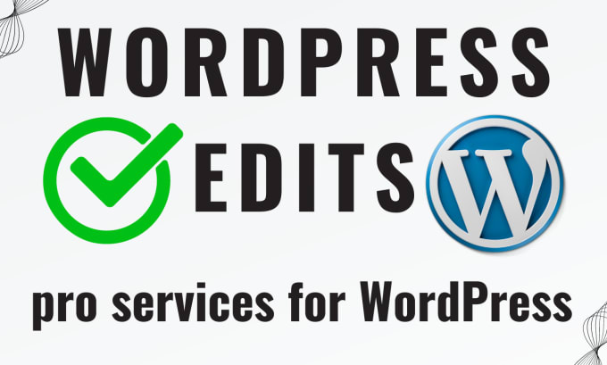 Gig Preview - Do wordpress website edits to make it updated and professional