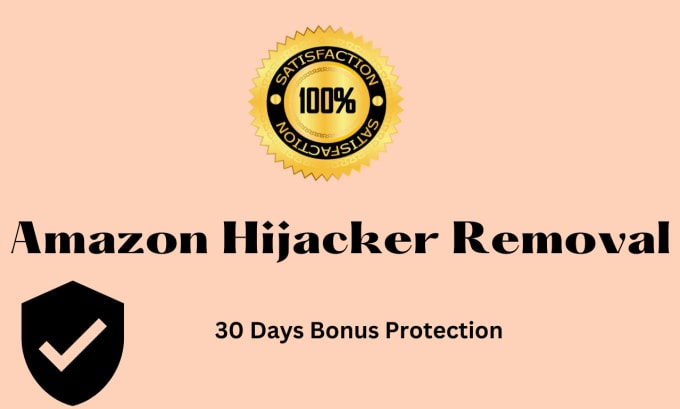 Gig Preview - Remove amazon hijacker seller from your product listing