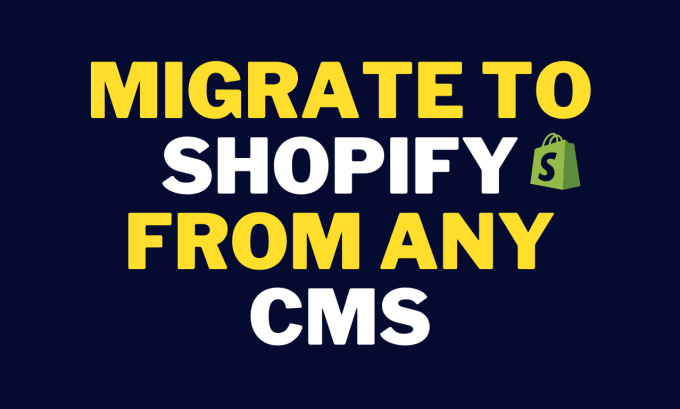 Bestseller - expertly migrate your website from any cms to shopify