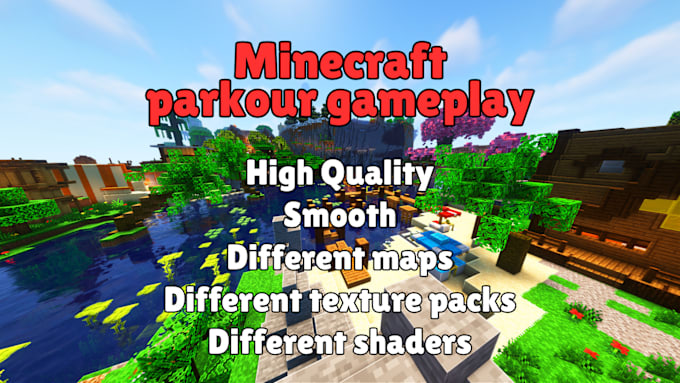 Gig Preview - Capture high quality minecraft parkour gameplay