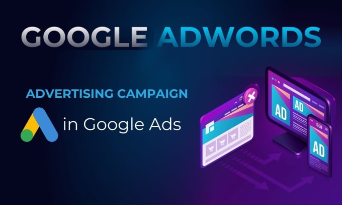 Gig Preview - Monthly advertising campaign in google ads, adwords