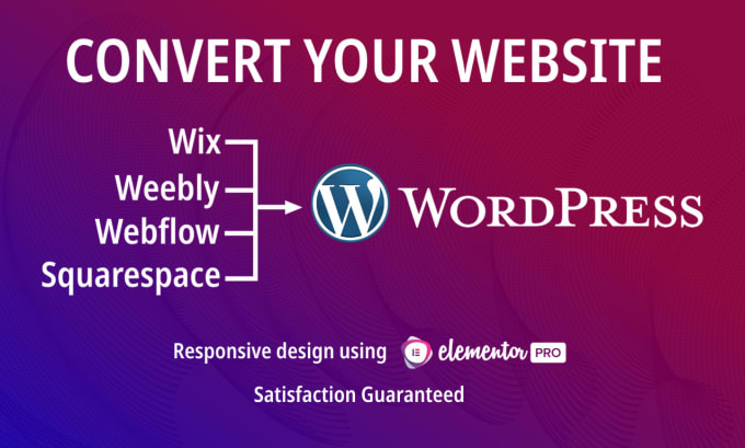 Gig Preview - Copy clone convert or transfer weebly, webflow, squarespace, wix to wordpress