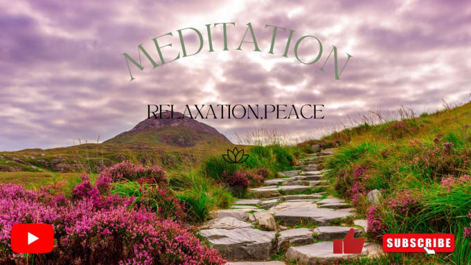 Gig Preview - Create a meditation videos with meditation relaxing music