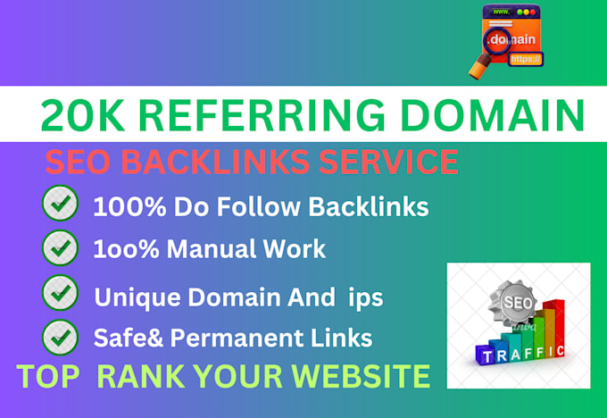 Gig Preview - Create top 20k unique referring domains SEO backlinks