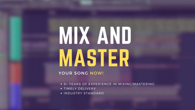 Gig Preview - Mix and master your song professionally