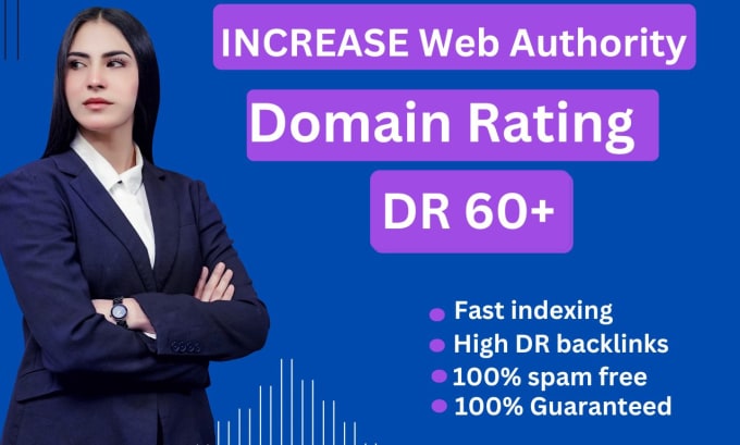 Gig Preview - Increase domain rating ahrefs DR 60 plus with high quality backlinks