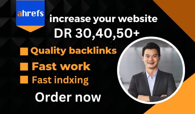 Gig Preview - Increase ahrefs domain dr 50 using authority seo backlinks