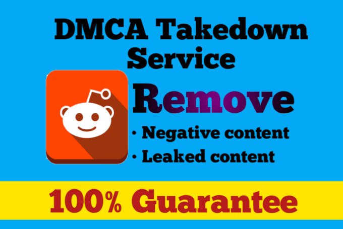 Gig Preview - Remove leaked, illegal, pirated, defaming content from reddit under dmca