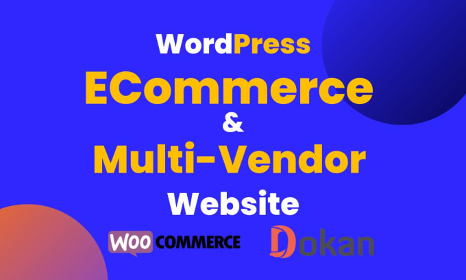 Gig Preview - Develop wordpress ecommerce website or multi vendor store