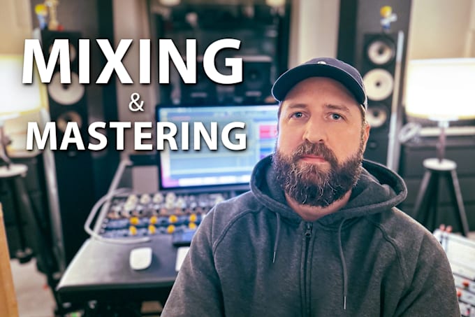 Gig Preview - Professionally mix and master your song