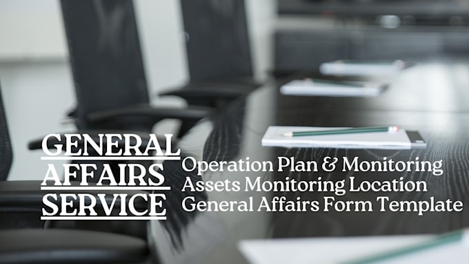 Gig Preview - Create and support about general affairs service