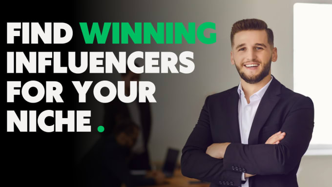 Gig Preview - Find you winning influencers for your niche