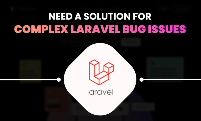 Gig Preview - Fix laravel bugs, errors and issue in your website