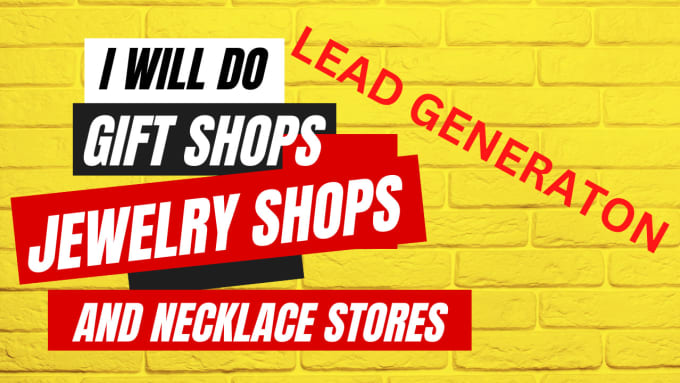 Gig Preview - Do gift shops, jewelry, and necklace stores lead generation