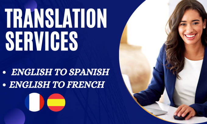 Gig Preview - Translate documents into english, spanish, and french