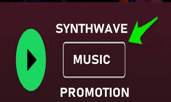 Gig Preview - Increase your synthwave monthly listeners, streams, do synthwave music promotion