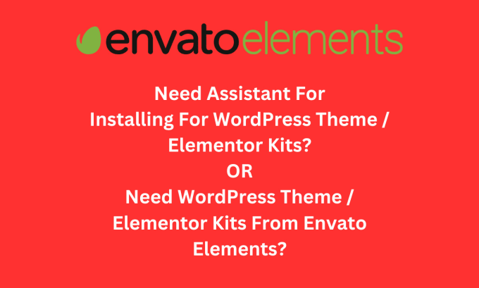 Gig Preview - Install wordpress theme, elementor kit from envato elements