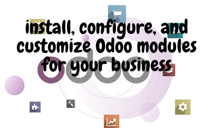 Gig Preview - Install, configure, and customize odoo modules