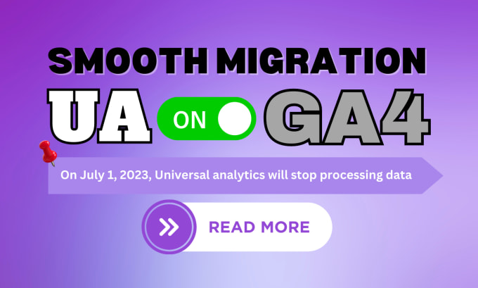 Gig Preview - Migrate your website from ua to ga4, smooth migration to google analytics 4