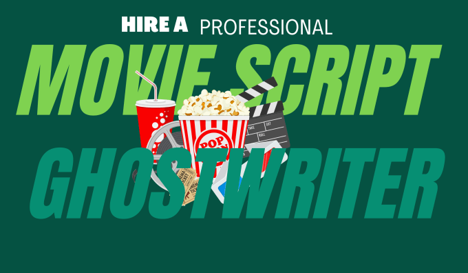 Gig Preview - Ghostwrite your movie script, screenplay, screenwriting, film script