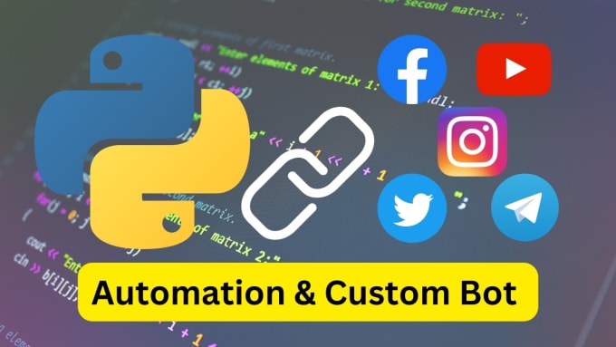 Gig Preview - Develop python bot for any social media platform