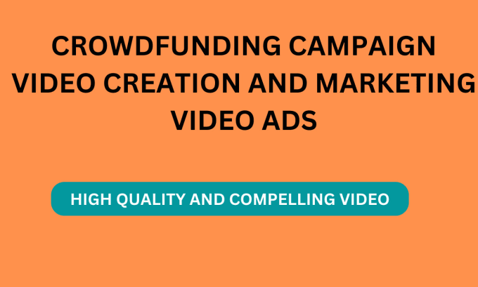 Gig Preview - Create crowdfunding campaign video for gofundme, indiegogo, kickstarter