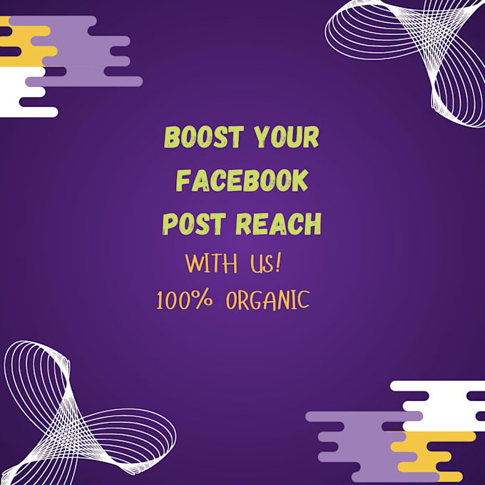 Gig Preview - Boost your facebook posts reach 100 percent organically