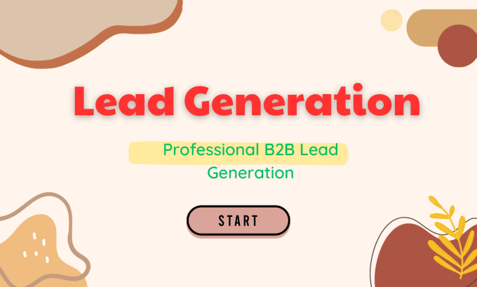 Gig Preview - Be b2b lead generation  service specialist