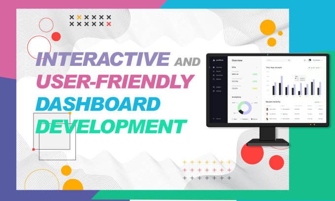 Gig Preview - Create user friendly and interactive dashboard