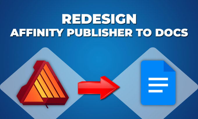 Gig Preview - Redesign affinity publisher to google docs