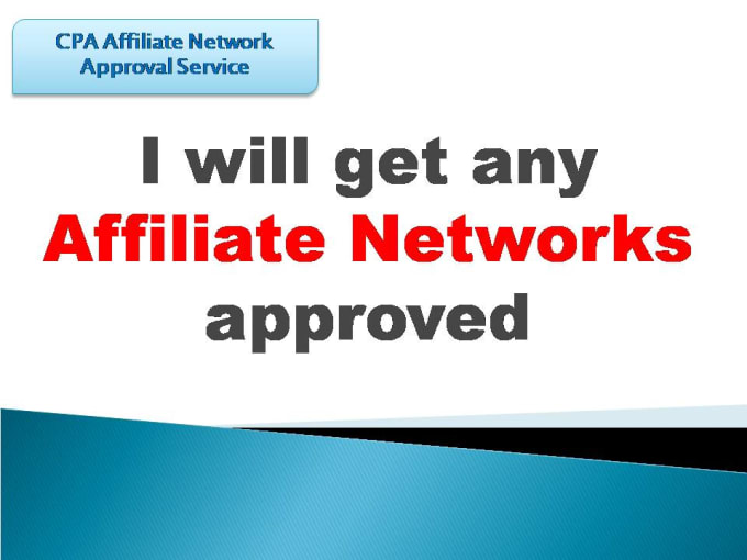 Gig Preview - Get any CPA affiliate network approved for you