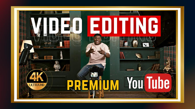 Gig Preview - Do premium professional 4k youtube video editing