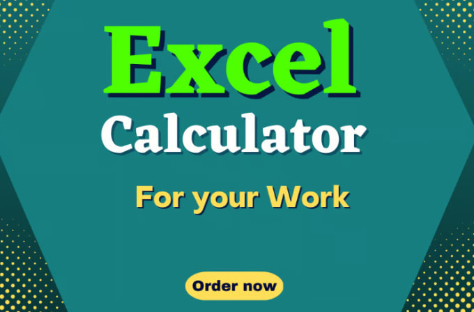 Gig Preview - Built excel calculator for needs