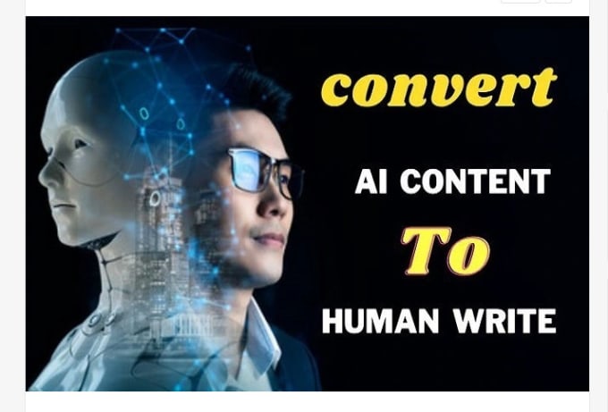 Gig Preview - Convert ai to human content