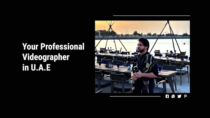 Gig Preview - Be your videographer in dubai ,abudhabi and in uae