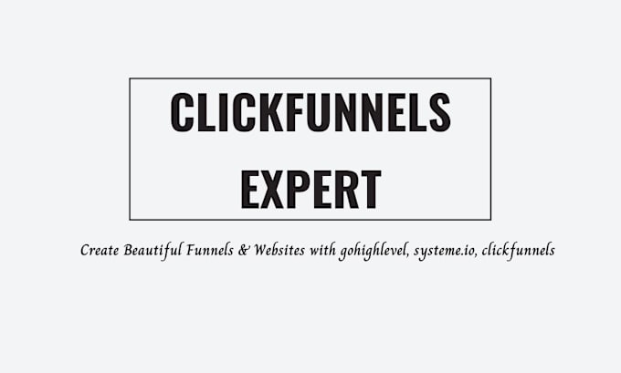 Gig Preview - Be your clickfunnels, gohighlevel website design, ghl automation sales funnels