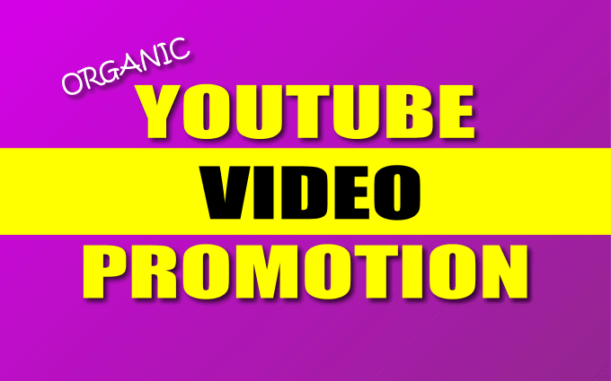 Gig Preview - Do organic youtube video promotion