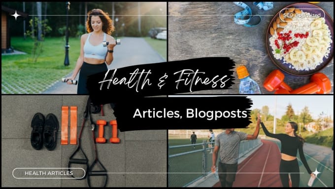 Gig Preview - Write amazing blog posts or articles on health and fitness