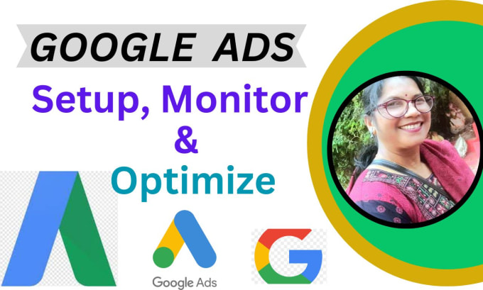 Gig Preview - Setup, monitor, and optimize your google ads campaign