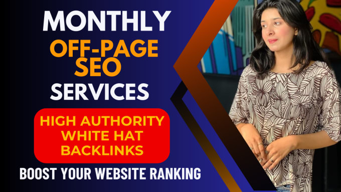 Gig Preview - Do monthly off page SEO service by white hat high authority dofollow backlinks