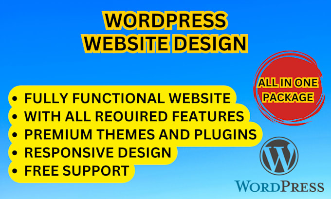 Gig Preview - Design a fully functional wordpress website for you