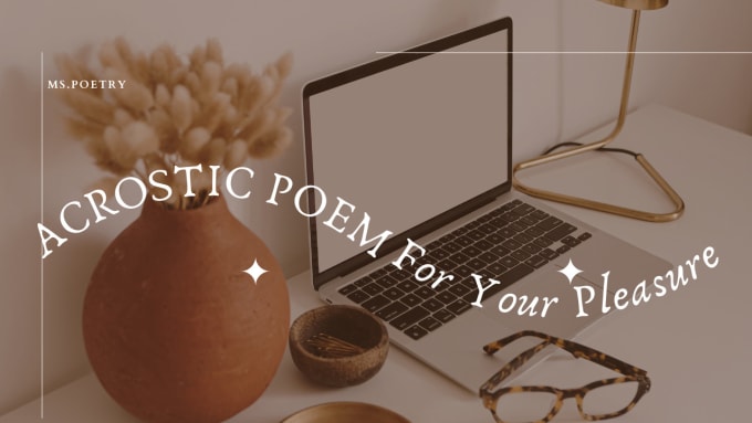 Bestseller - write a captivating acrostic poems for you