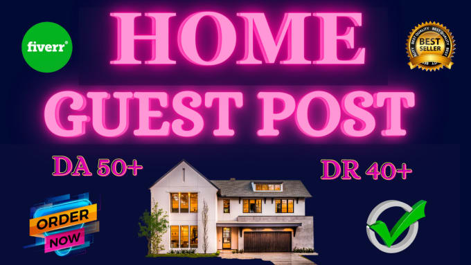 Gig Preview - Do home guest post, da 50  dofollow backlinks home blog post