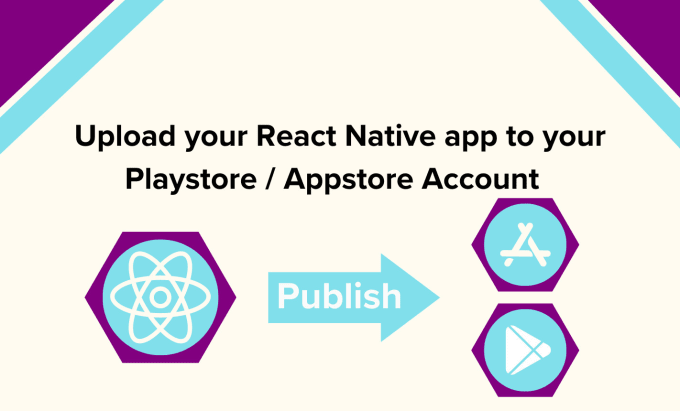 Gig Preview - Upload react native app to your playstore and appstore account