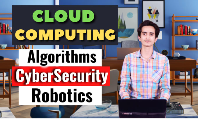 Gig Preview - Be your tutor in cloud computing, algorithms, cyber security and robotics